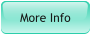 More Info