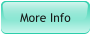 More Info