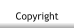 Copyright